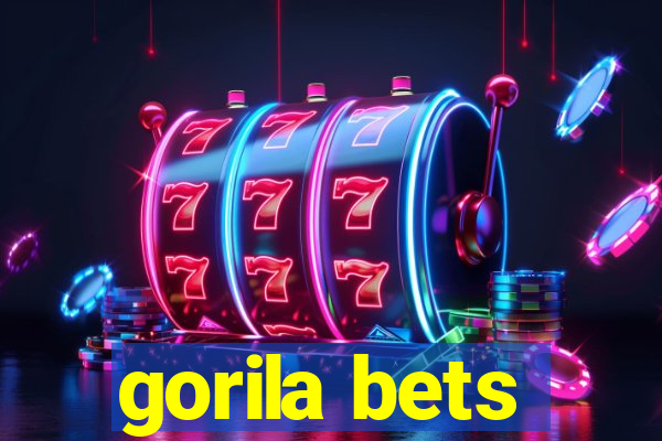 gorila bets