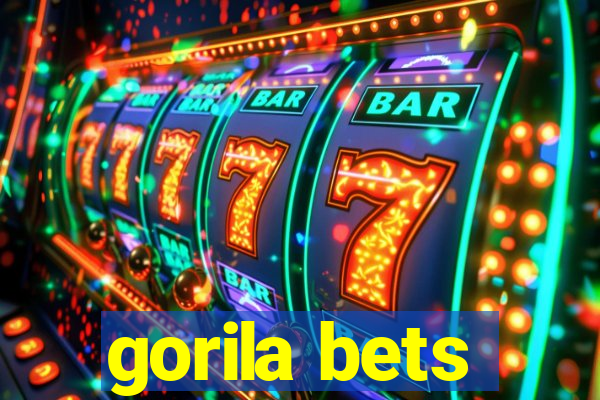 gorila bets