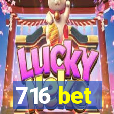 716 bet