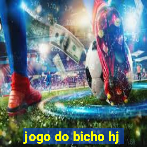 jogo do bicho hj