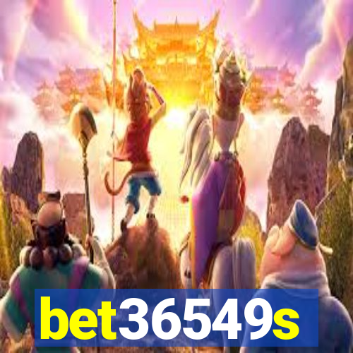 bet36549s