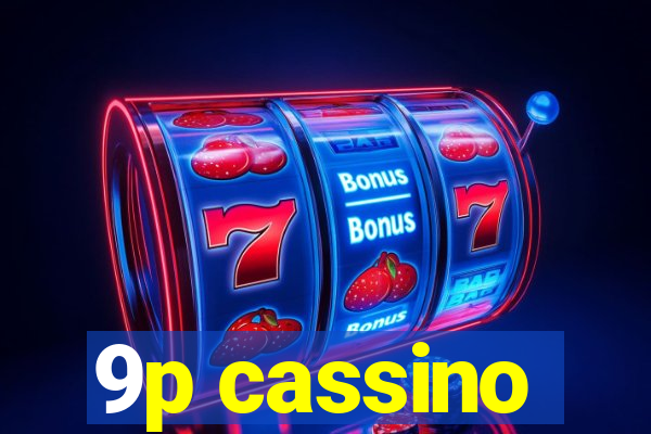 9p cassino