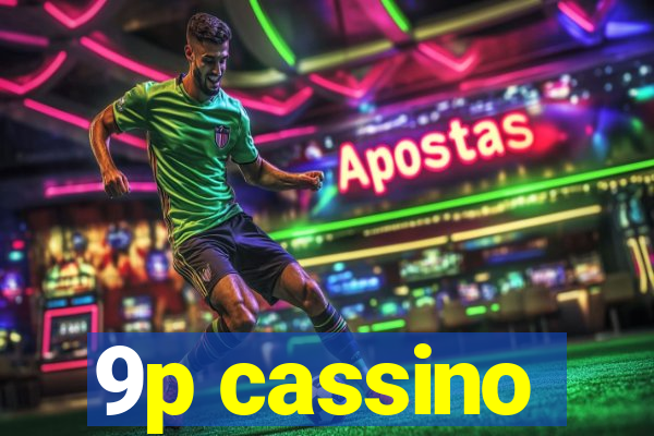 9p cassino