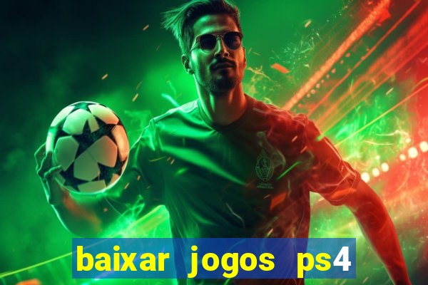 baixar jogos ps4 pkg pt-br