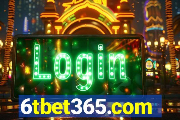 6tbet365.com