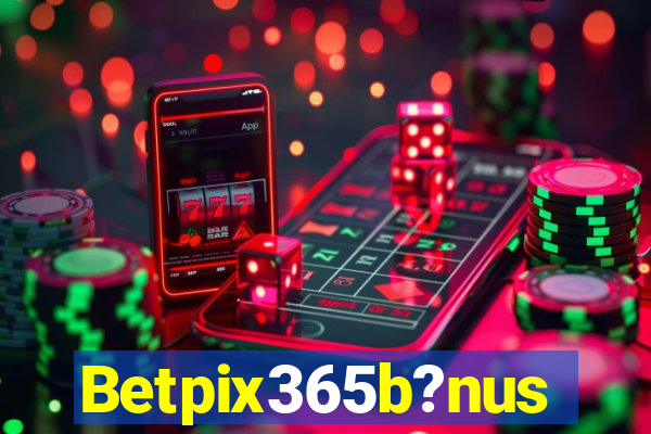 Betpix365b?nus