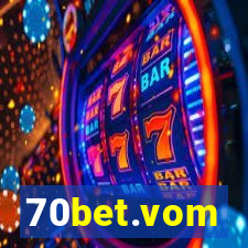 70bet.vom