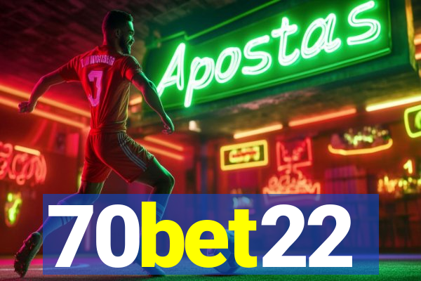 70bet22