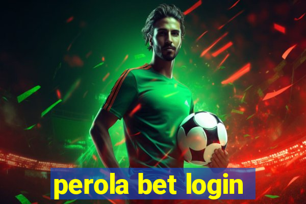 perola bet login