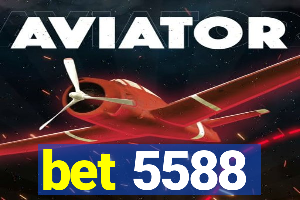 bet 5588