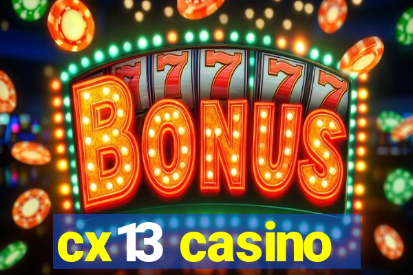 cx13 casino