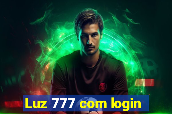 Luz 777 com login