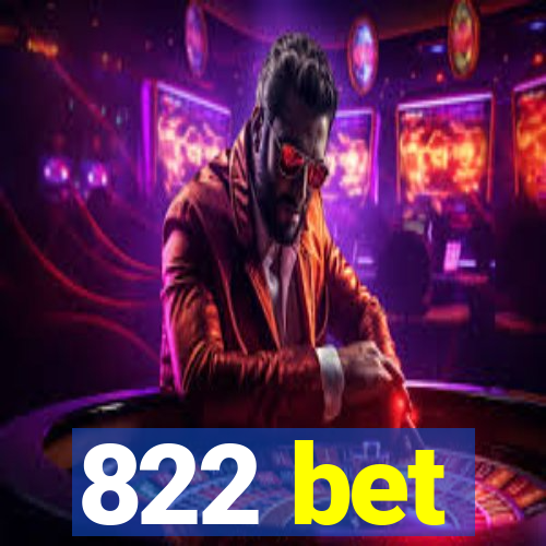 822 bet