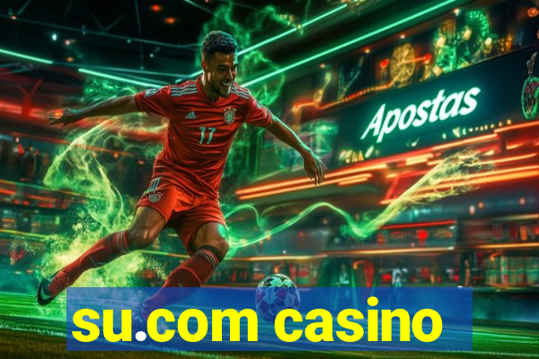 su.com casino