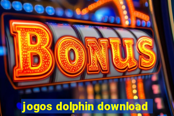 jogos dolphin download