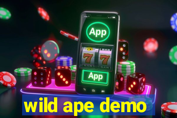 wild ape demo