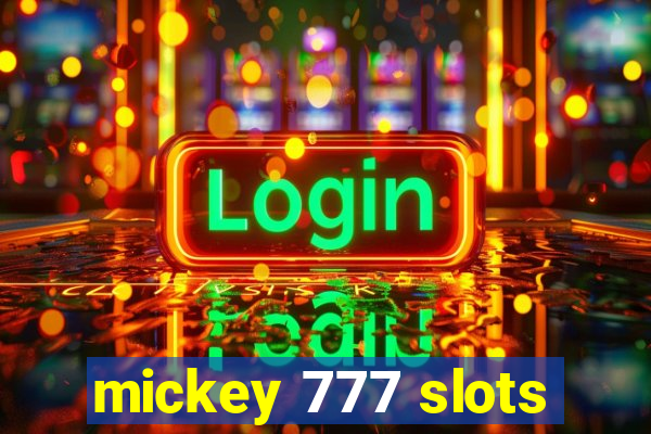 mickey 777 slots