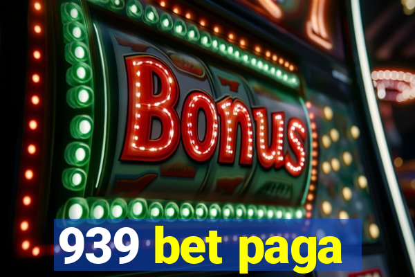 939 bet paga