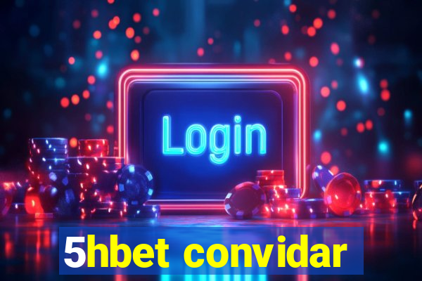 5hbet convidar