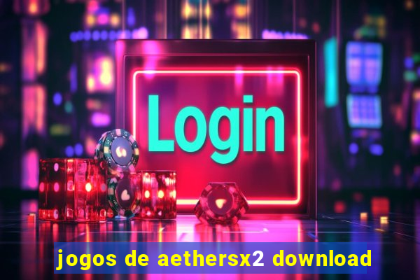 jogos de aethersx2 download