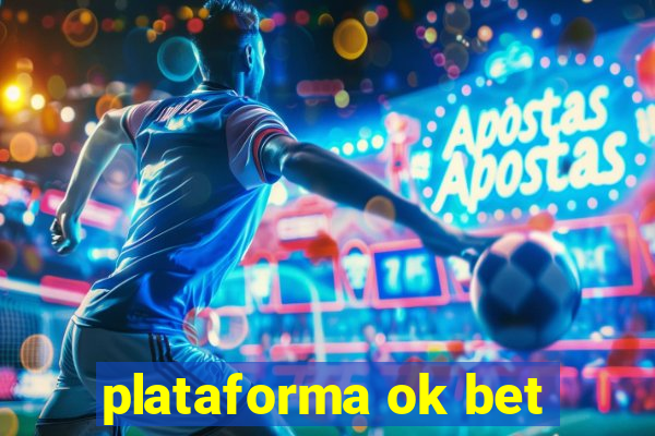 plataforma ok bet