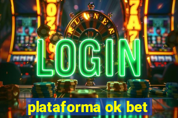 plataforma ok bet