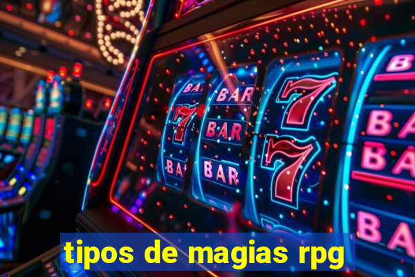 tipos de magias rpg