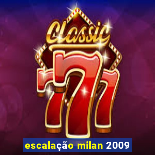 escalação milan 2009