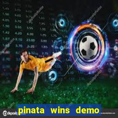 pinata wins demo com funcionalidade