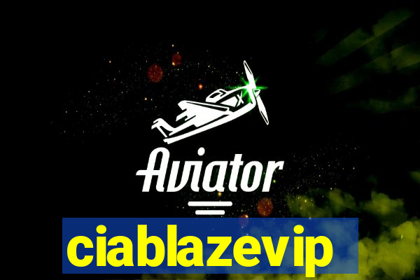 ciablazevip