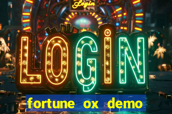 fortune ox demo grátis dinheiro infinito