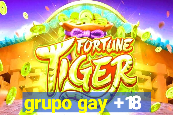 grupo gay +18