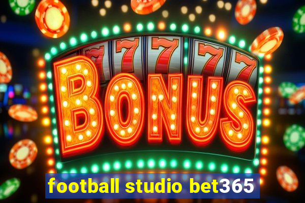 football studio bet365