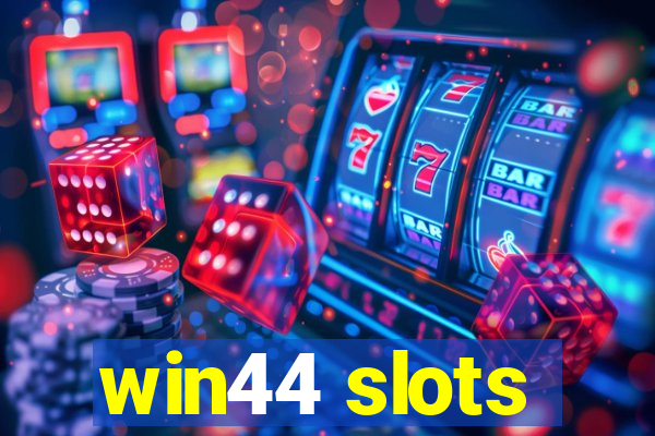 win44 slots