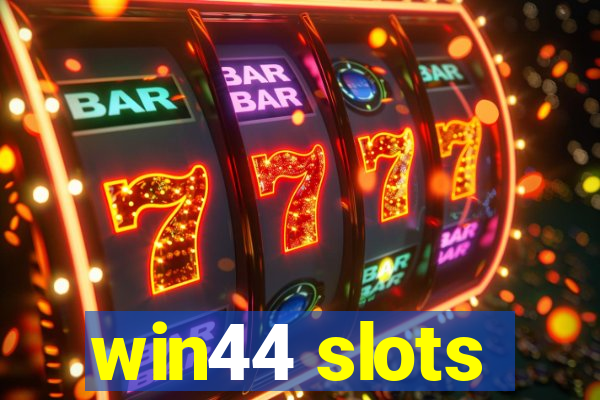 win44 slots