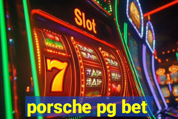 porsche pg bet