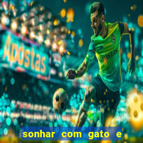 sonhar com gato e cachorro jogo do bicho