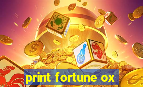 print fortune ox