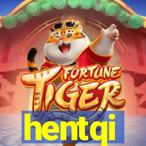 hentqi