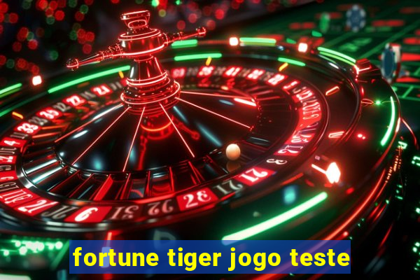 fortune tiger jogo teste