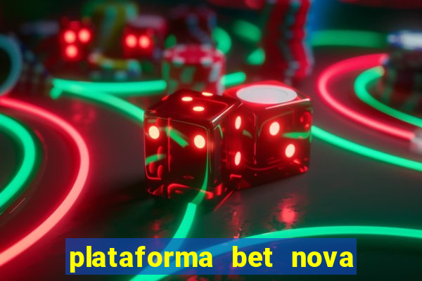 plataforma bet nova pagando no cadastro