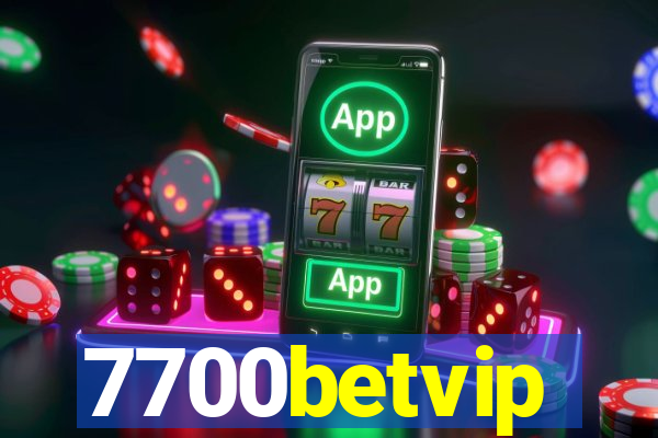 7700betvip