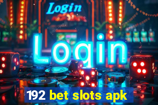 192 bet slots apk