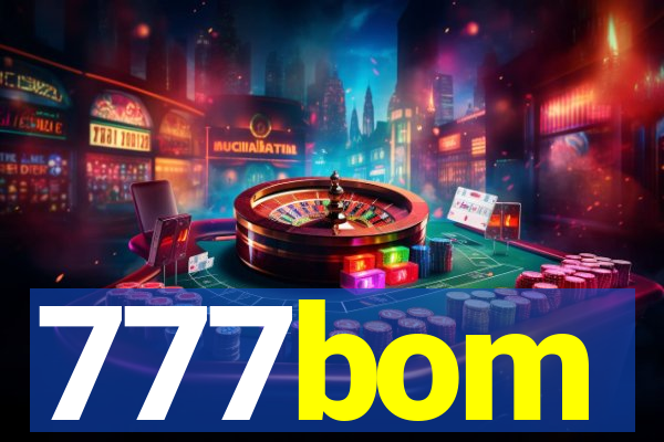 777bom