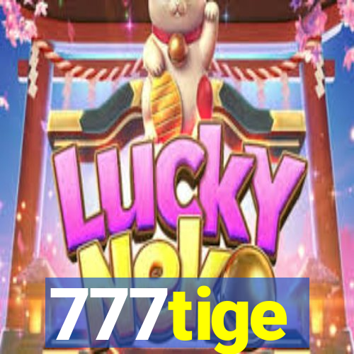 777tige