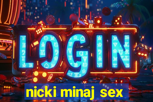 nicki minaj sex