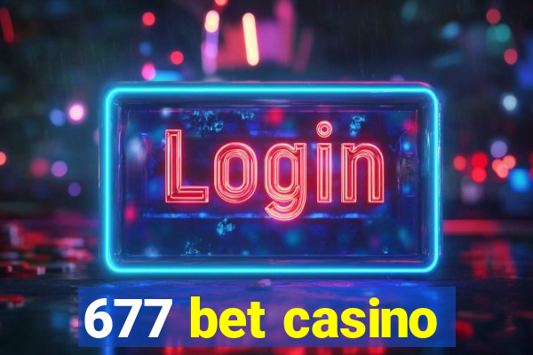 677 bet casino