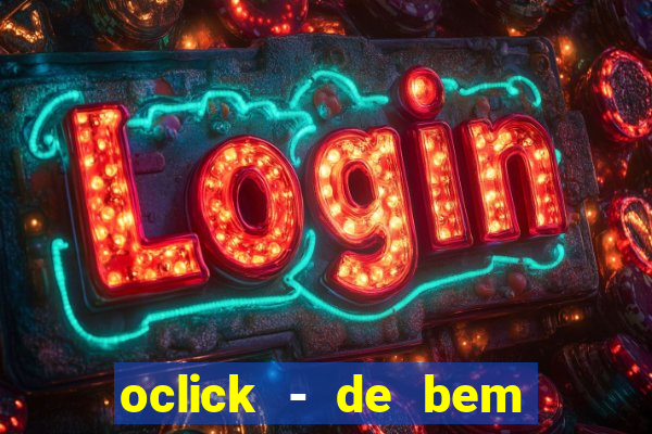 oclick - de bem com a vida resultado do jogo do bicho