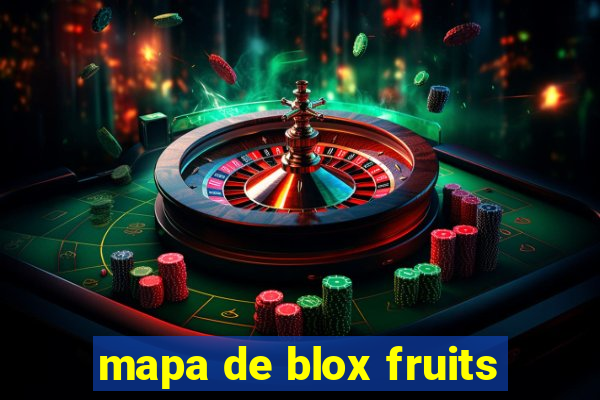 mapa de blox fruits