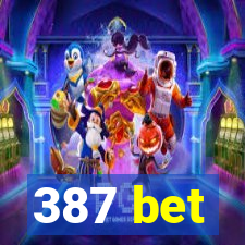 387 bet